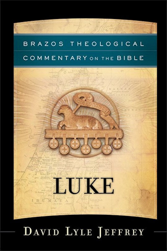 Luke (Brazos Theological Commentary On The Bible)