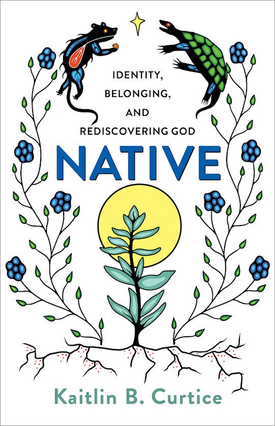 Native: Identity Belonging And Rediscovering God