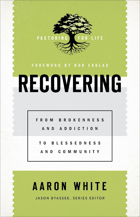 Recovering (Pastoring For Life: Theological Wisdom For Ministering Well)