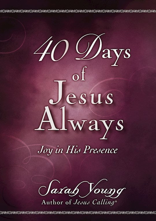 40 Days Of Jesus Always