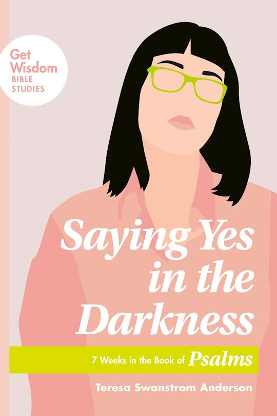 Saying Yes In The Darkness