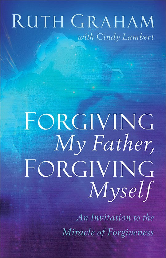 Forgiving My Father Forgiving Myself-Softcover