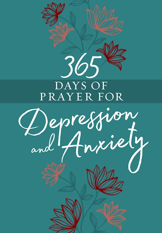 365 Days Of Prayer For Depression &amp; Anxiety-Faux Leather