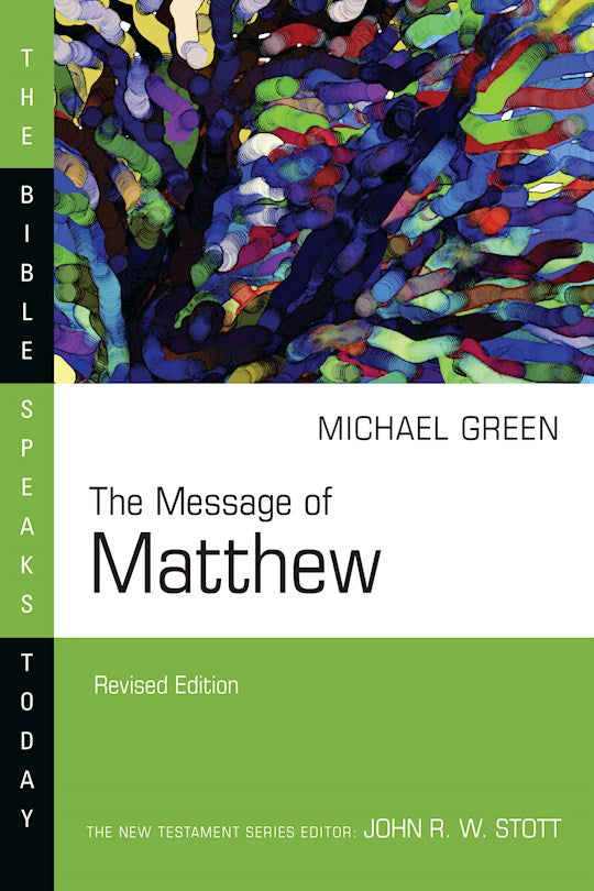 The Message Of Matthew (The Bible Speaks Today) (Revised)