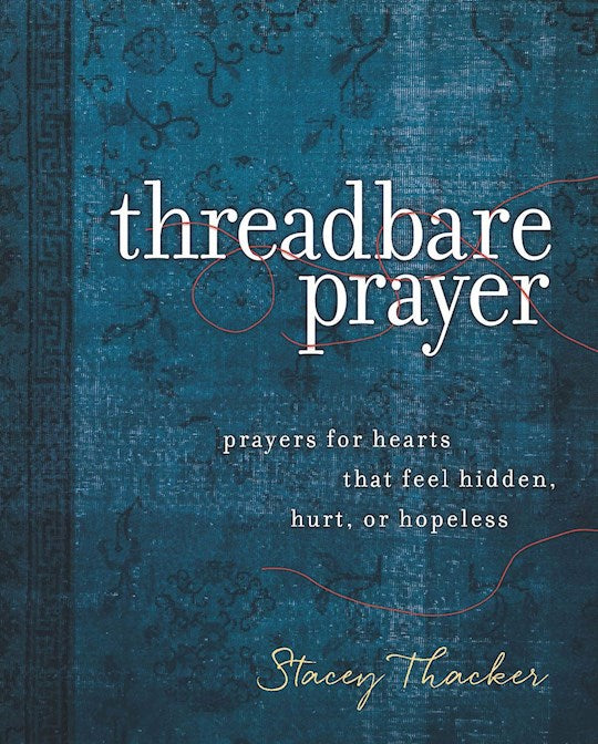 Threadbare Prayer