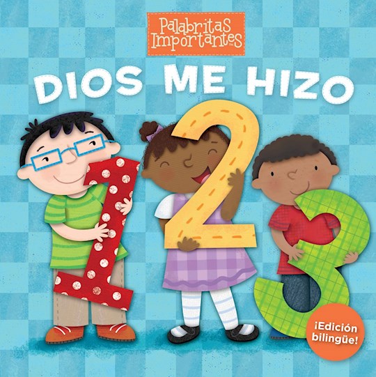 Dios Me Hizo 1 2 3 (Edicion Bilingue) (God Made Me 123 Bilingual Edition)