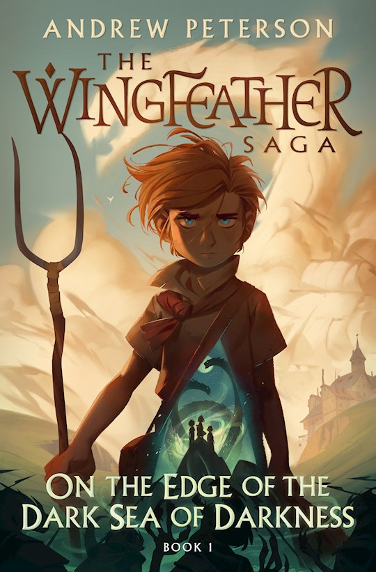 On The Edge Of The Dark Sea Of Darkness (The Wingfeather Saga 