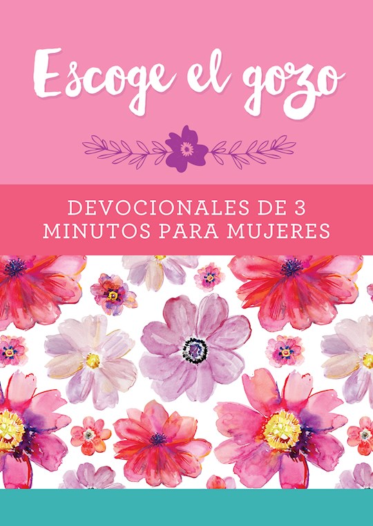 Escoge el Gozo: Devocionales de 3 Minutos Para Mujeres (Choose Joy: 3-Minute Devotions For Women)