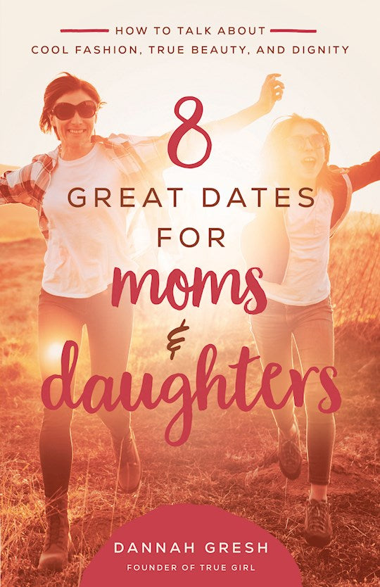 8 Great Dates For Moms &amp; Daughters