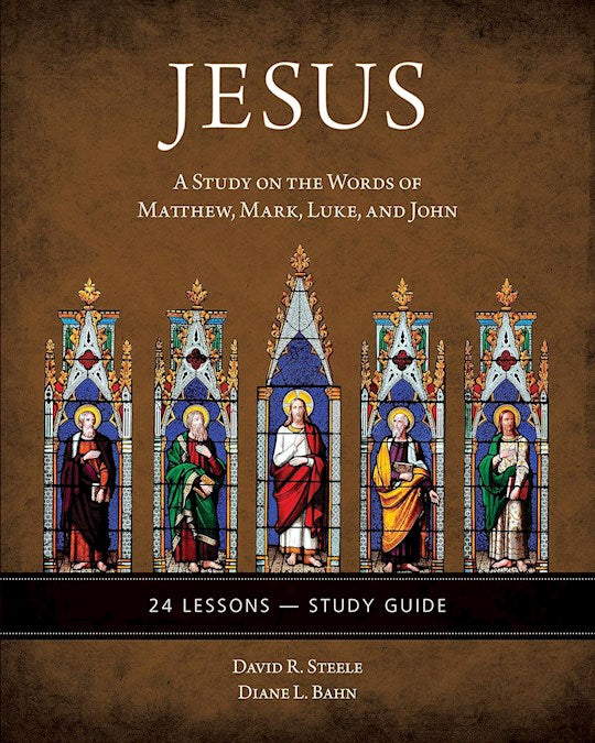 Jesus: A Study On The Words Of Matthew Mark Luke And John Study Guide