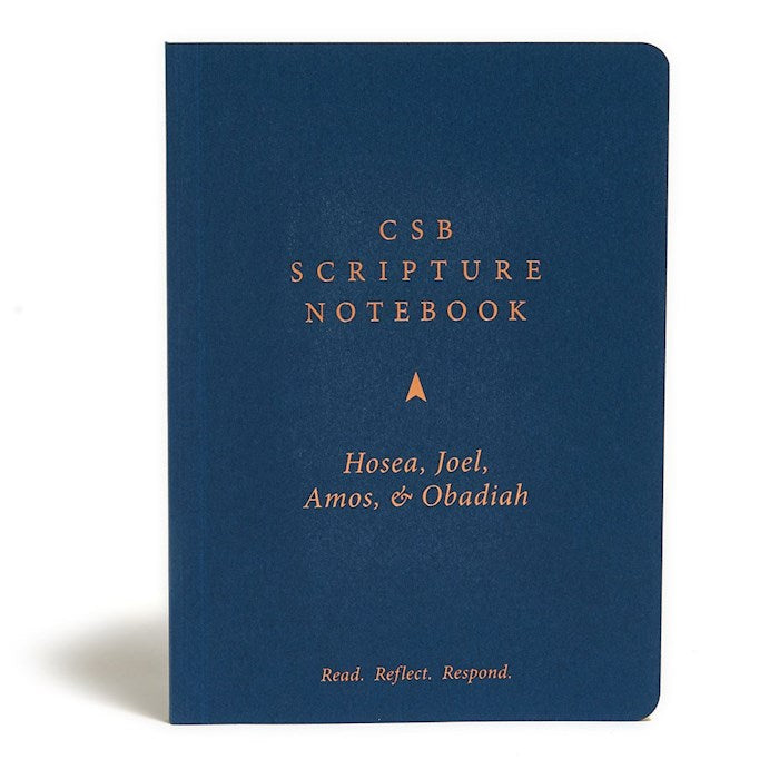 CSB Scripture Notebook: Hosea Joel Amos Obadiah