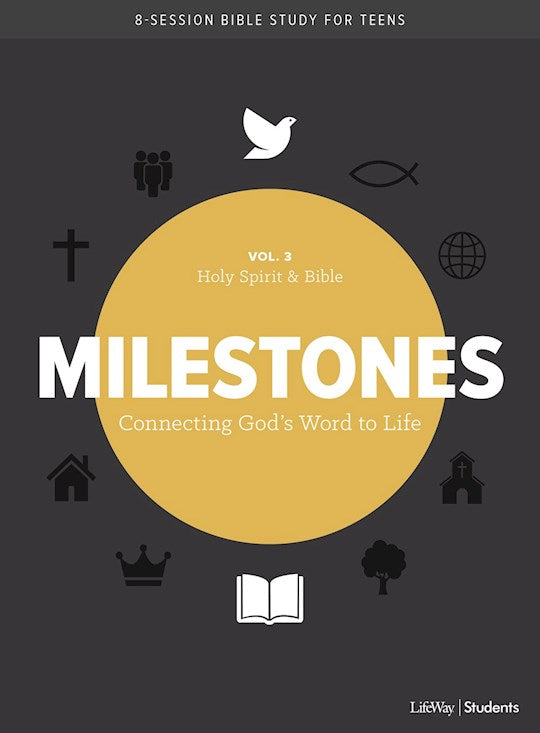 Milestones: Volume 3 - Holy Spirit &amp; Bible