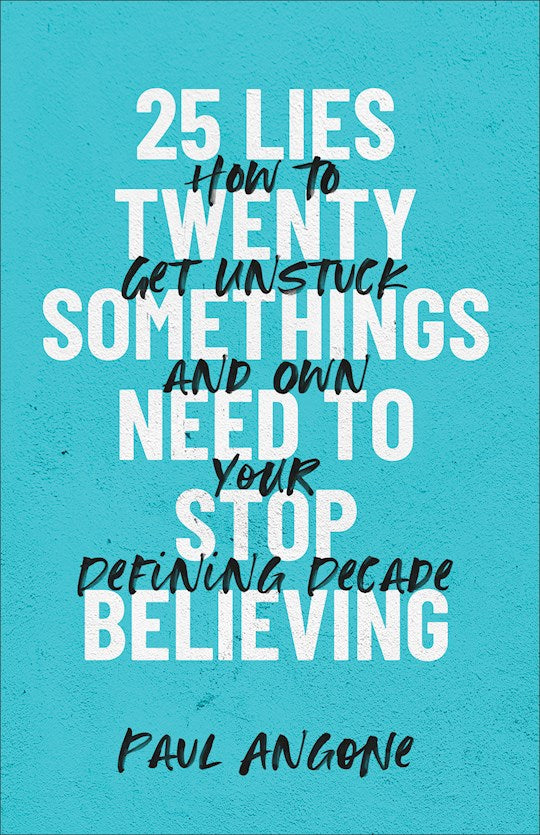 25 Lies Twentysomethings Need To Stop Believing