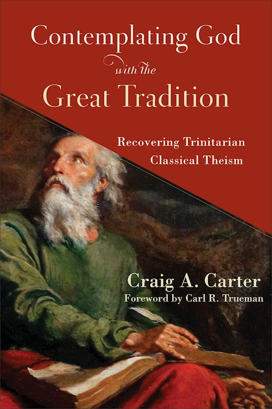 Contemplating God With The Great Tradition