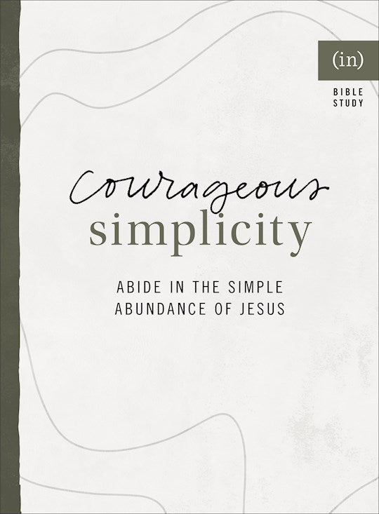 Courageous Simplicity (inCourage Bible Study)