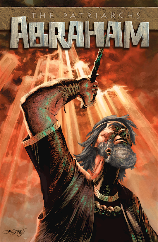 Abraham (The Partriarchs 1) (Bible Comic Book)