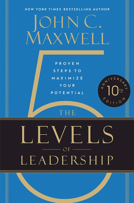 The 5 Levels Of Leadership (10th Anniversary)