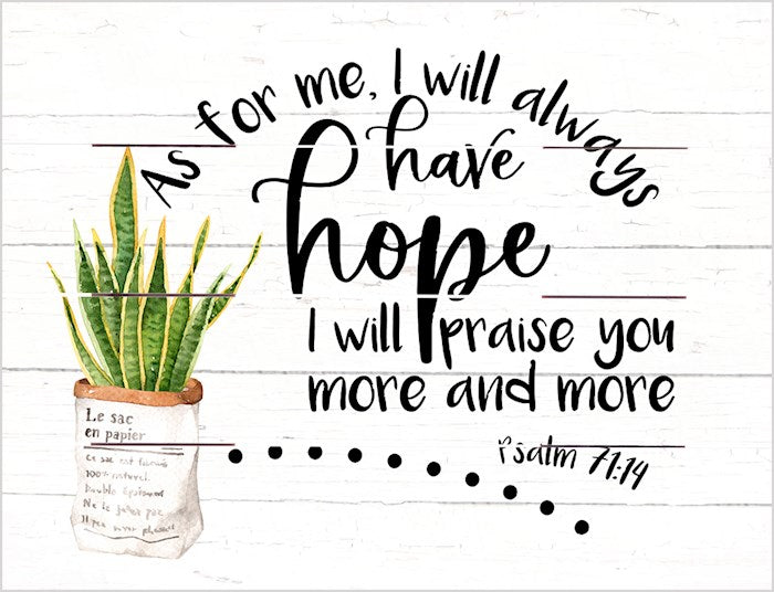 Pallet Art-I Will Praise You (Psalm 71:14) (9 x 12)