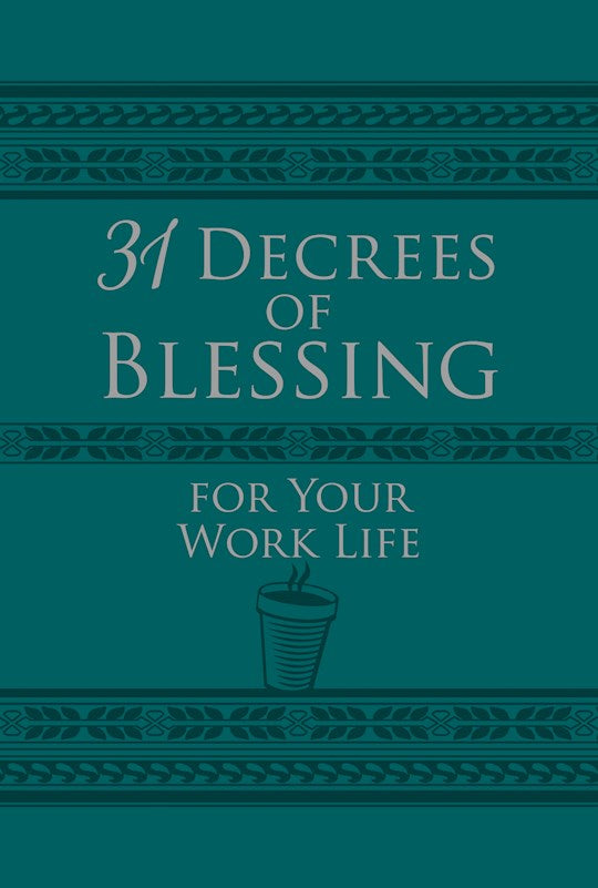31 Decrees Of Blessing For Your Work Life
