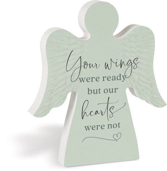 Tabletop Angel-Your Wings Were Ready But Our Hearts Were Not (5.25&quot;w x 6&quot;H)
