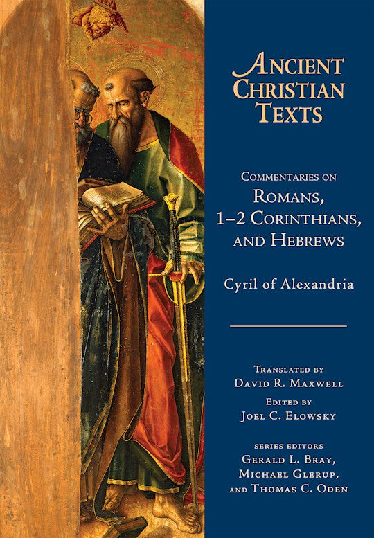 Commentaries On Romans 1-2 Corinthians And Hebrews (Ancient Christian Texts)