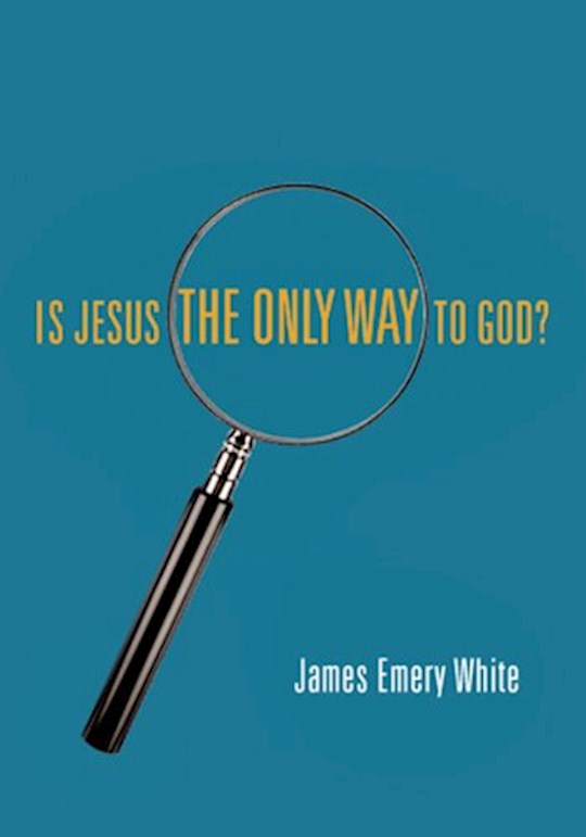 Is Jesus The Only Way To God?