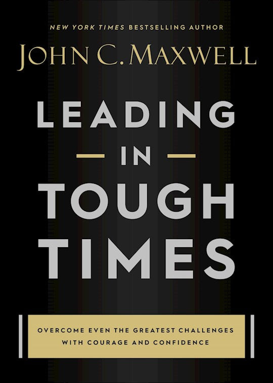 Leading In Tough Times