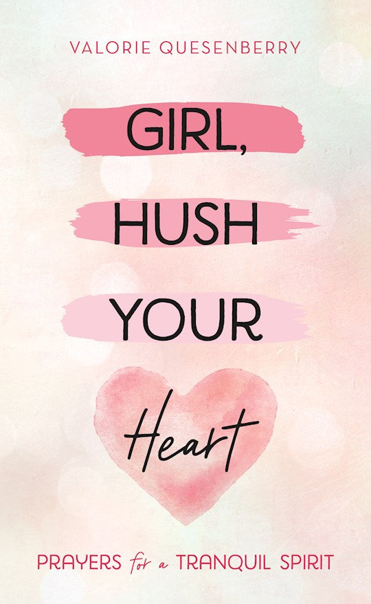 Girl Hush Your Heart