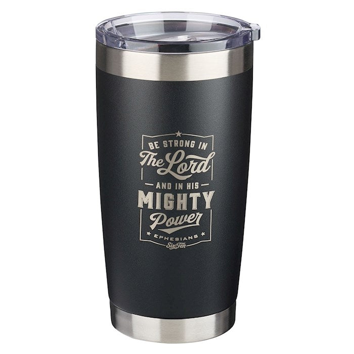 Travel Mug-Be Strong In The Lord (Ephesians 6:10)-Stainless Steel (18 oz)