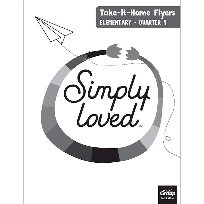Simply Loved Elementary Take-It Home Flyers-Quarter 4