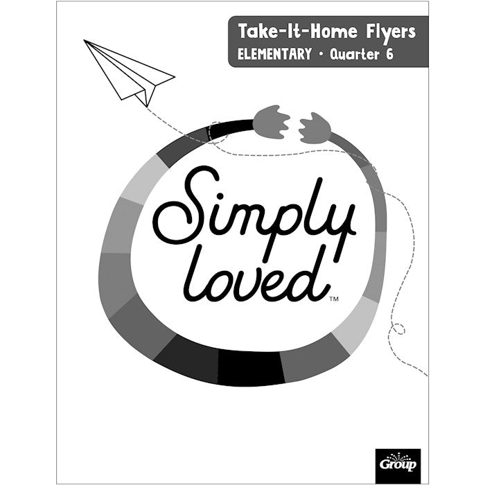 Simply Loved Elementary Take-It-Home Flyers-Quarter 6