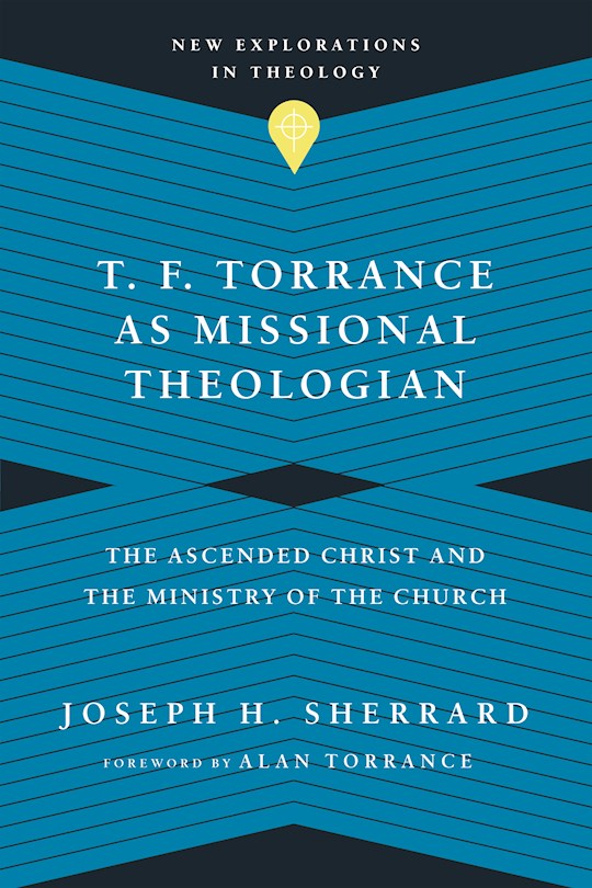T. F. Torrance As Missional Theologian