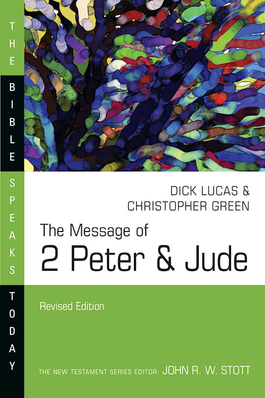 The Message Of 2 Peter &amp; Jude (The Bible Speaks Today) (Revised)
