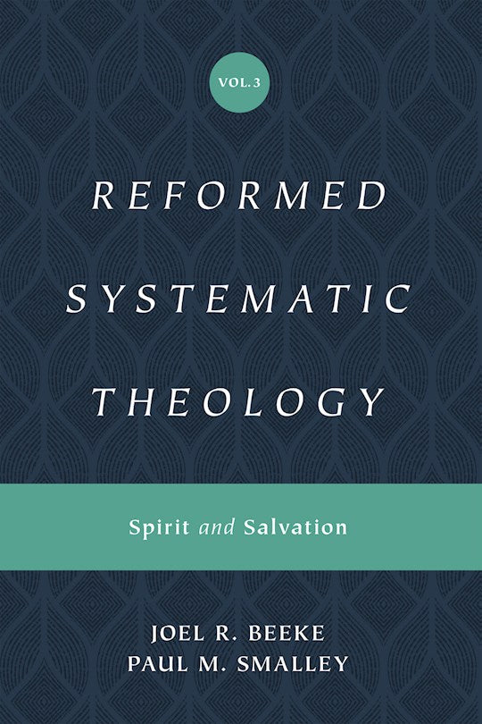 Reformed Systematic Theology Volume 3