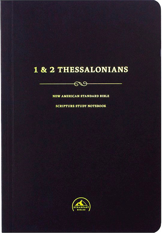 NASB 1995 Scripture Study Notebook: 1 &amp; 2 Thessalonians-Softcover