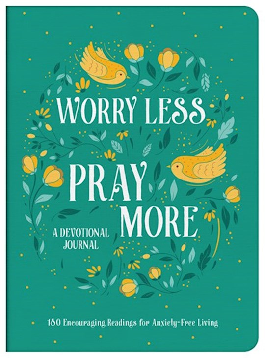 Worry Less Pray More Devotional Journal