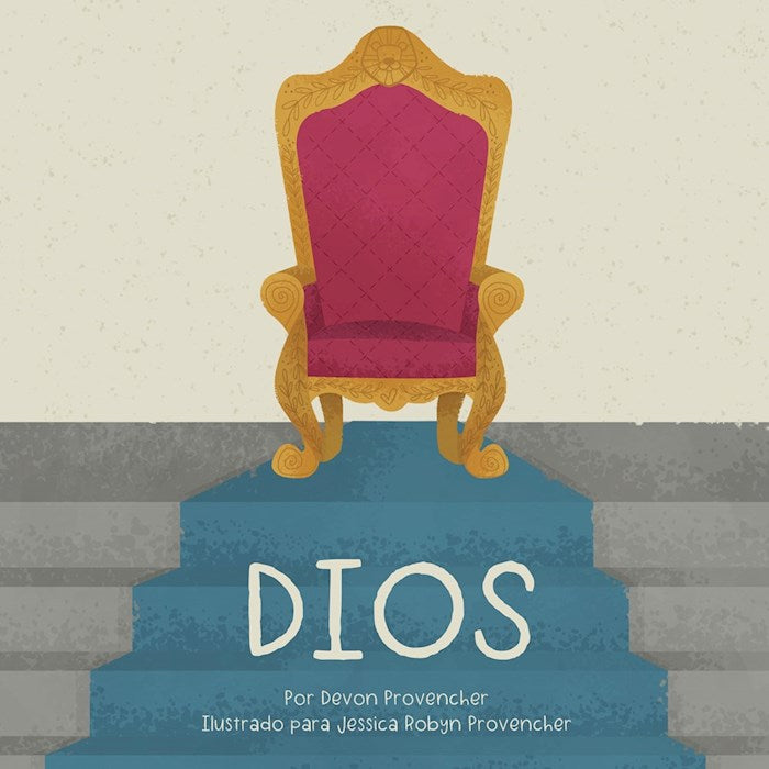 Dios: Teologia Grande Para Corazones Pequenos (God (Big Theology For Little Hearts)