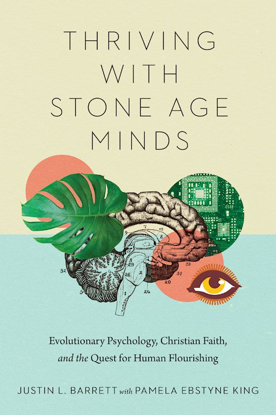 Thriving With Stone Age Minds