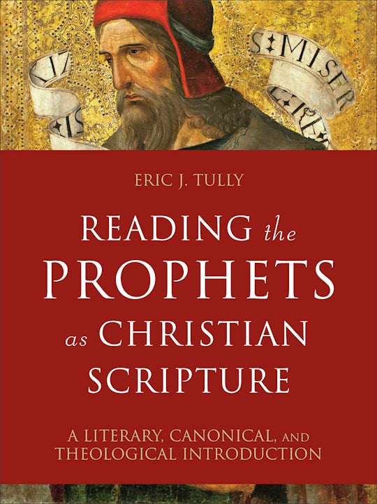 Reading The Prophets As Christian Scripture