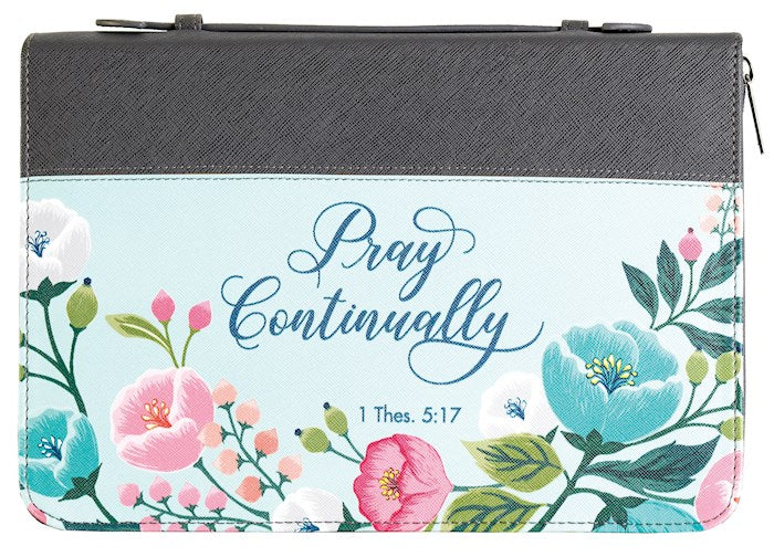 Bible Cover-Pray Continually-XLG-Grey/Floral (OUT OF PRINT)