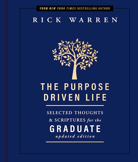 The Purpose Driven Life Selected Thoughts And Scriptures For The Graduate