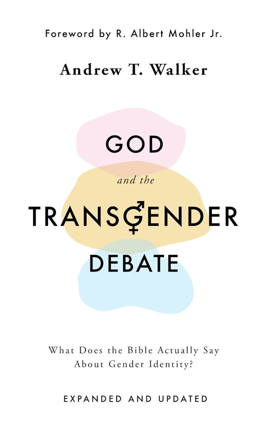God and the Transgender Debate (Second Edition)