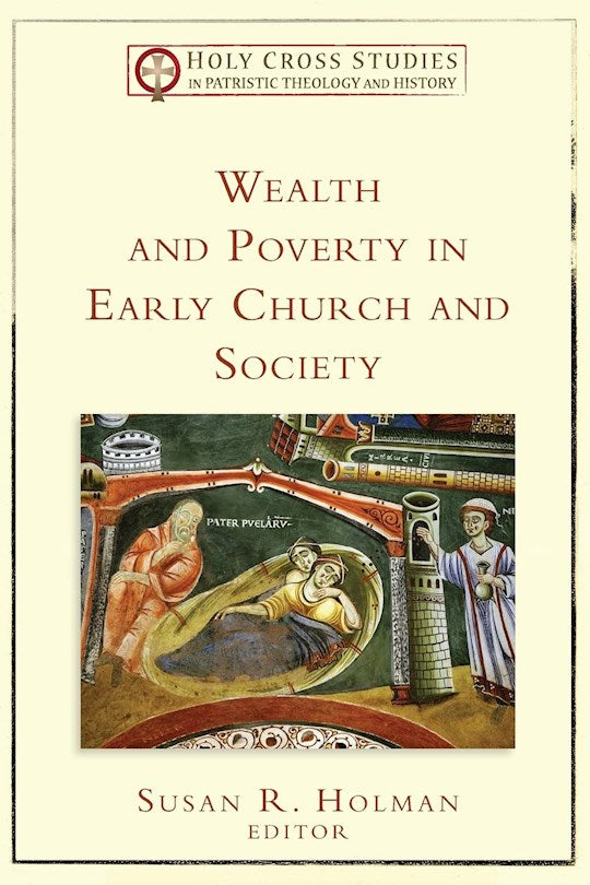 Wealth And Poverty In Early Church And Society