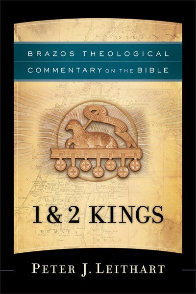 1 &amp; 2 Kings (Brazos Theological Commentary On The Bible)