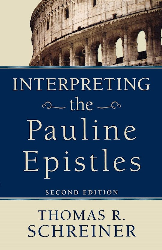 Interpreting The Pauline Epistles (Second Edition)