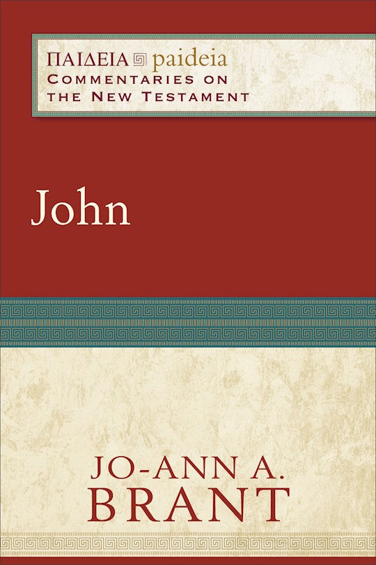 John (Paideia: Commentary On The New Testament)