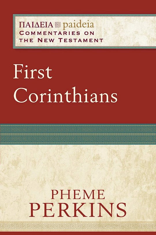 First Corinthians (Paideia: Commentary On The New Testament)