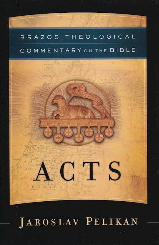 Acts (Brazos Theological Commentary On The Bible)