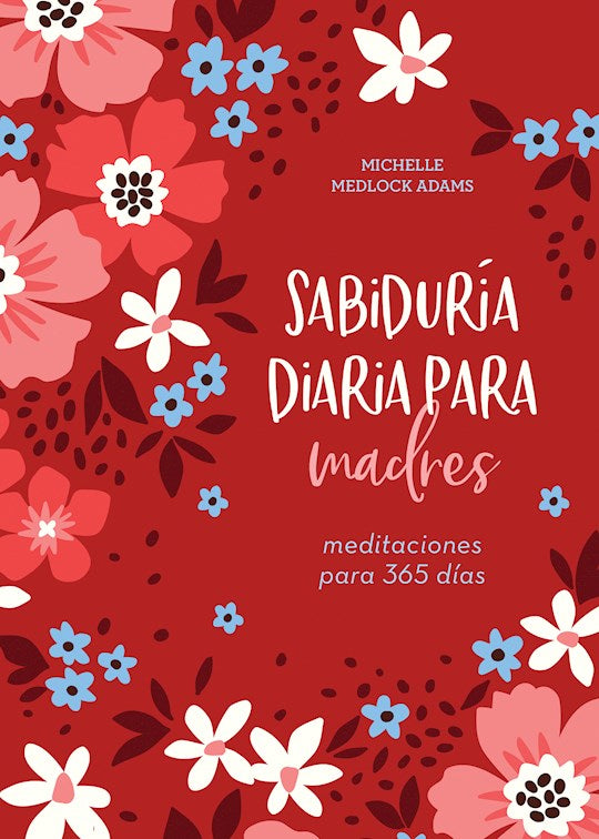 Sabiduria Diaria Para Madres (Daily Wisdom For Mothers)
