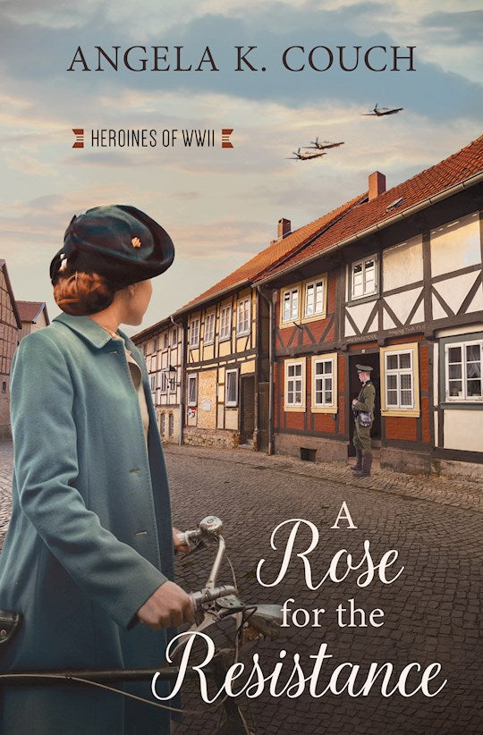 A Rose For The Resistance (Heroines Of WWII 